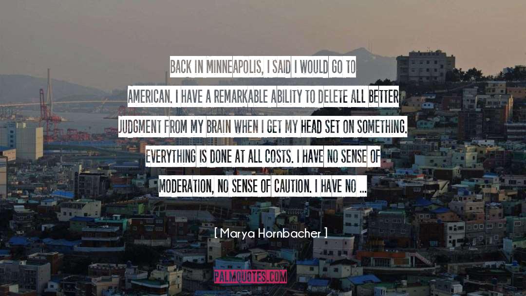 Arrogance quotes by Marya Hornbacher