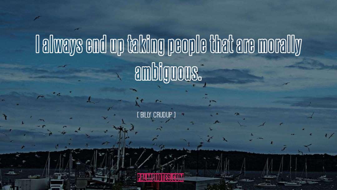 Arrogant People quotes by Billy Crudup