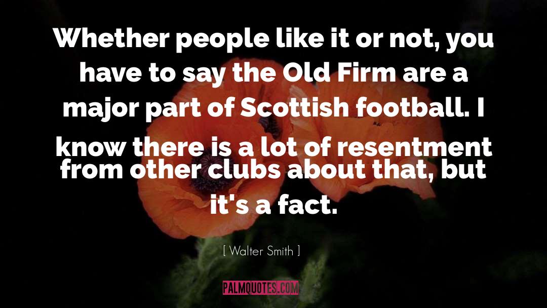Arrogant People quotes by Walter Smith