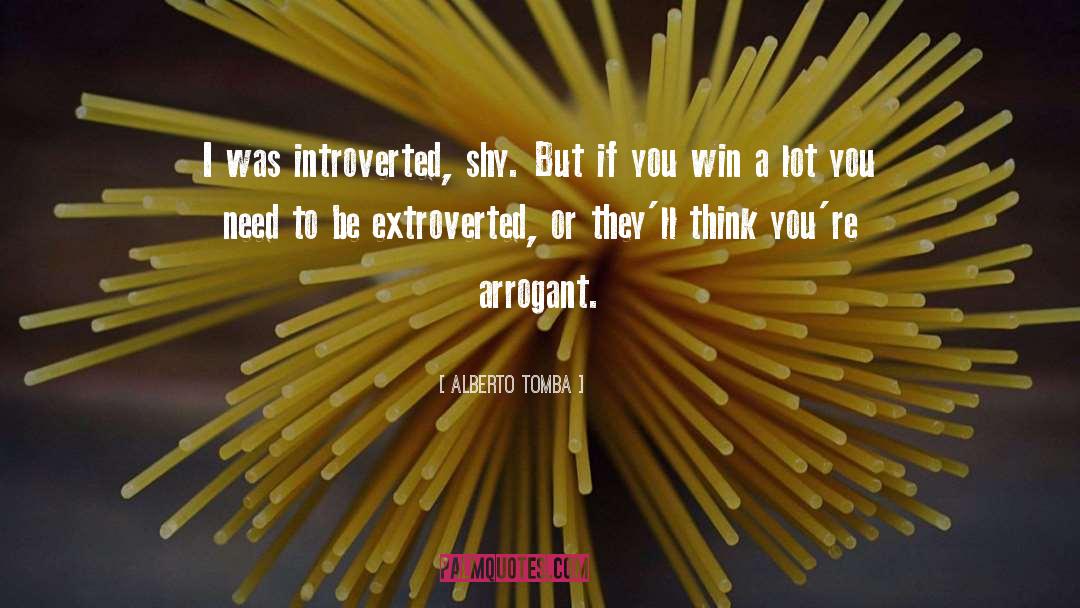 Arrogant quotes by Alberto Tomba