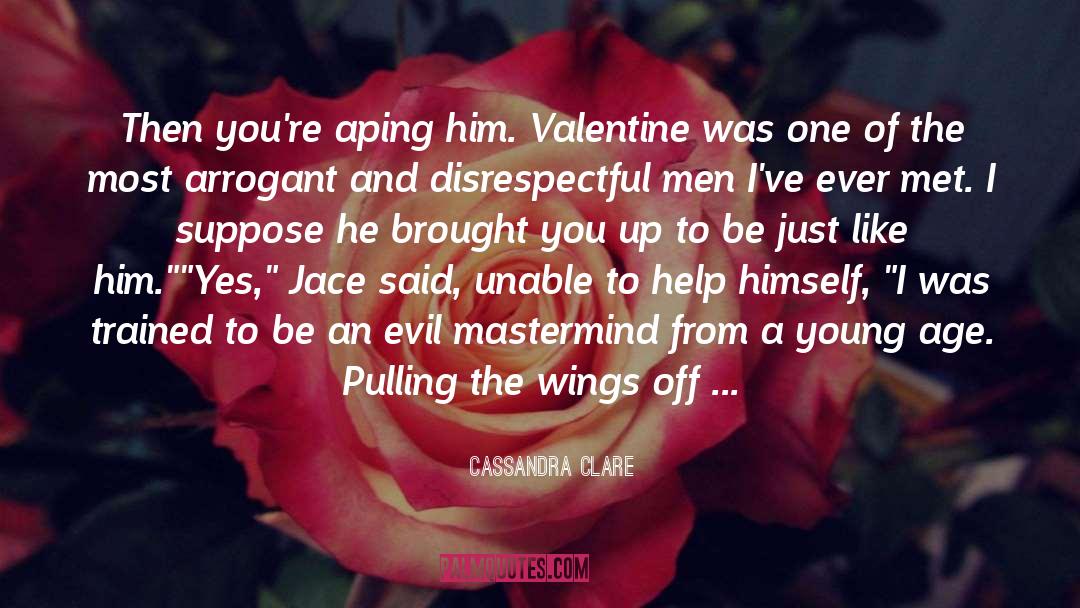 Arrogant quotes by Cassandra Clare