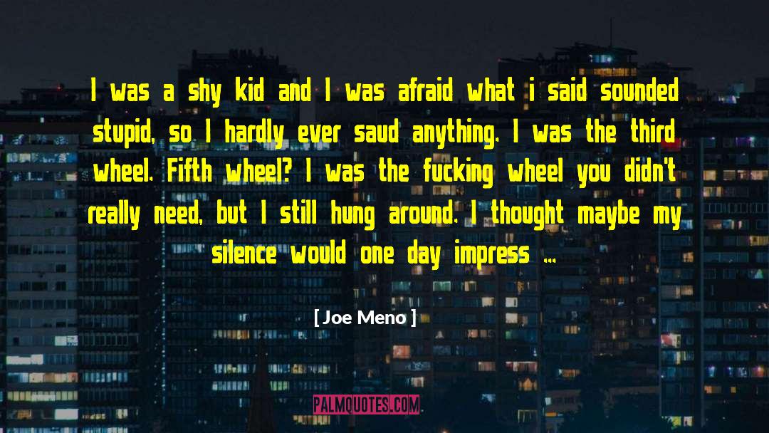 Arroparte quotes by Joe Meno