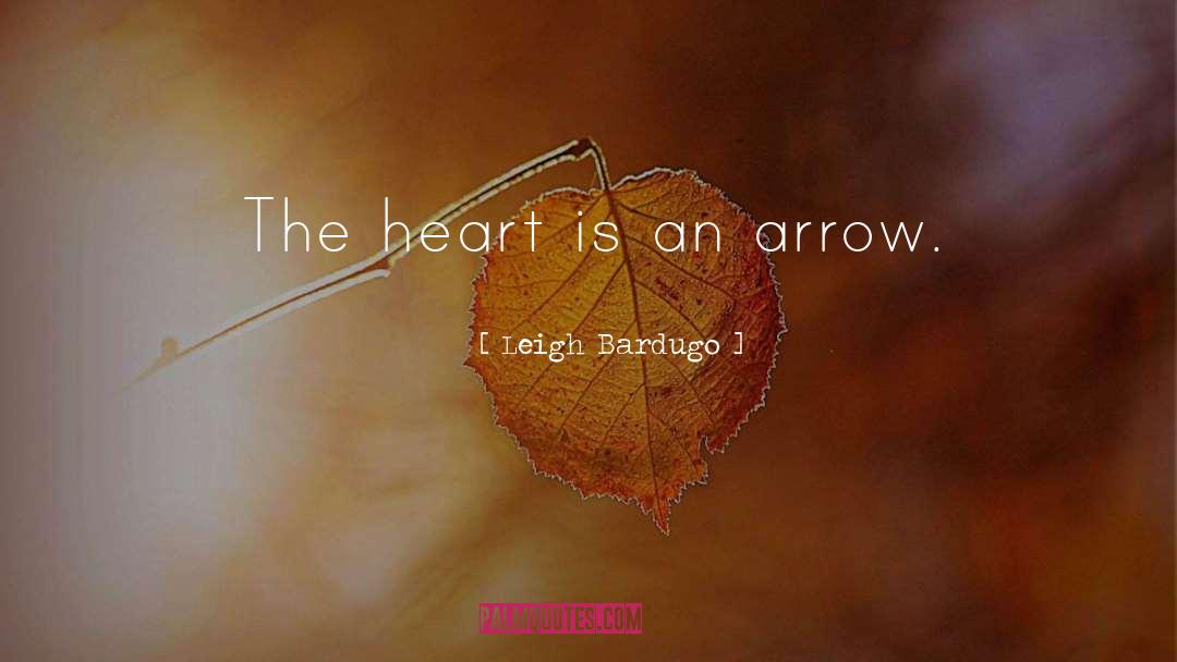 Arrow quotes by Leigh Bardugo