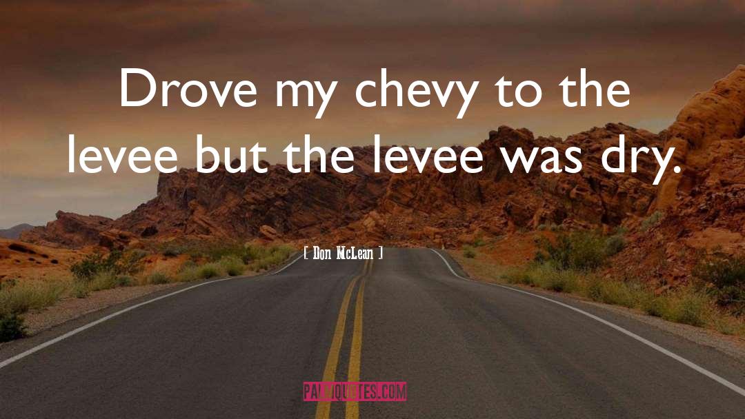 Arroway Chevy quotes by Don McLean