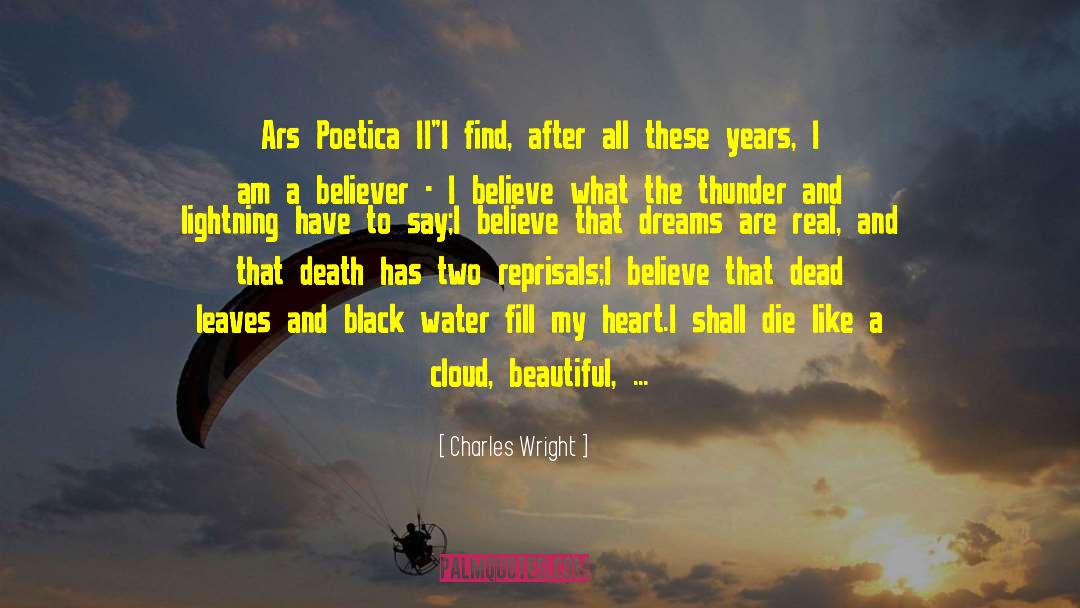 Ars Poetica quotes by Charles Wright