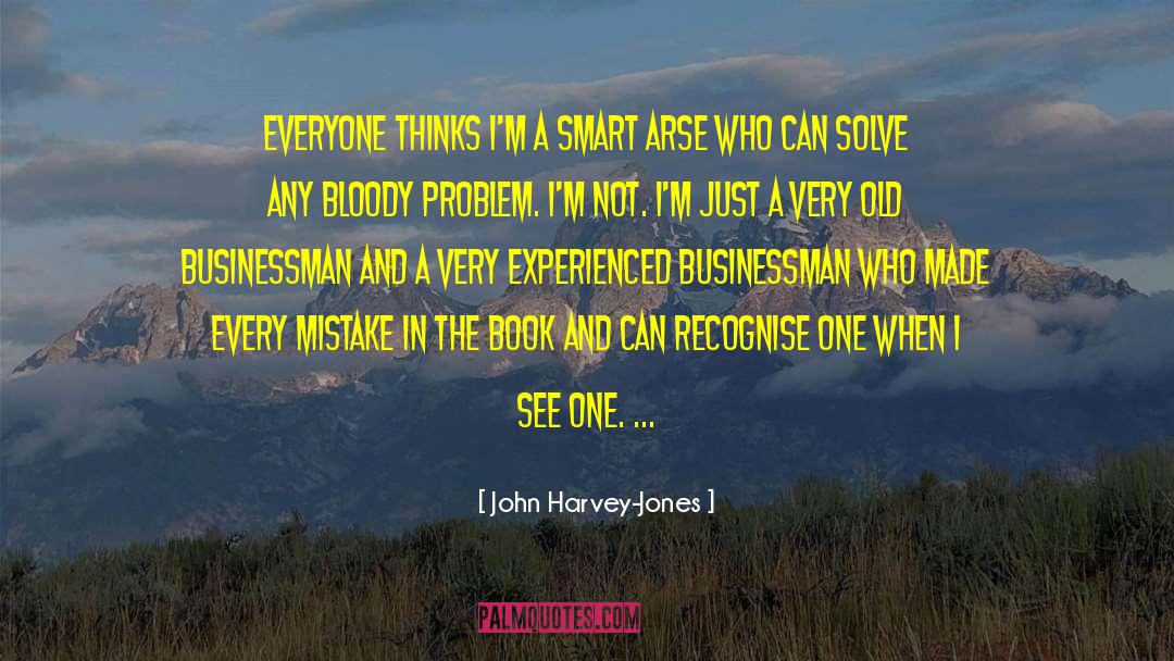 Arse quotes by John Harvey-Jones