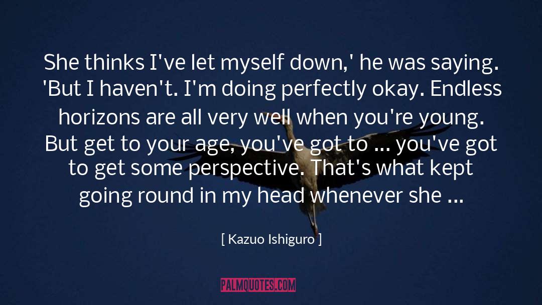 Arse quotes by Kazuo Ishiguro