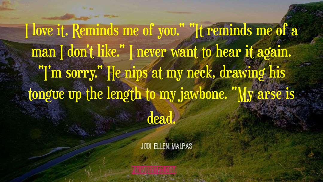 Arse quotes by Jodi Ellen Malpas