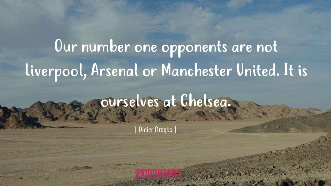 Arsenal At Springfield quotes by Didier Drogba