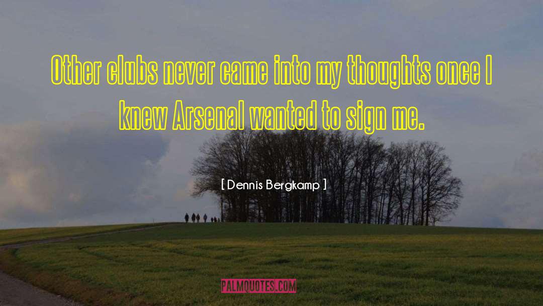 Arsenal Fc quotes by Dennis Bergkamp