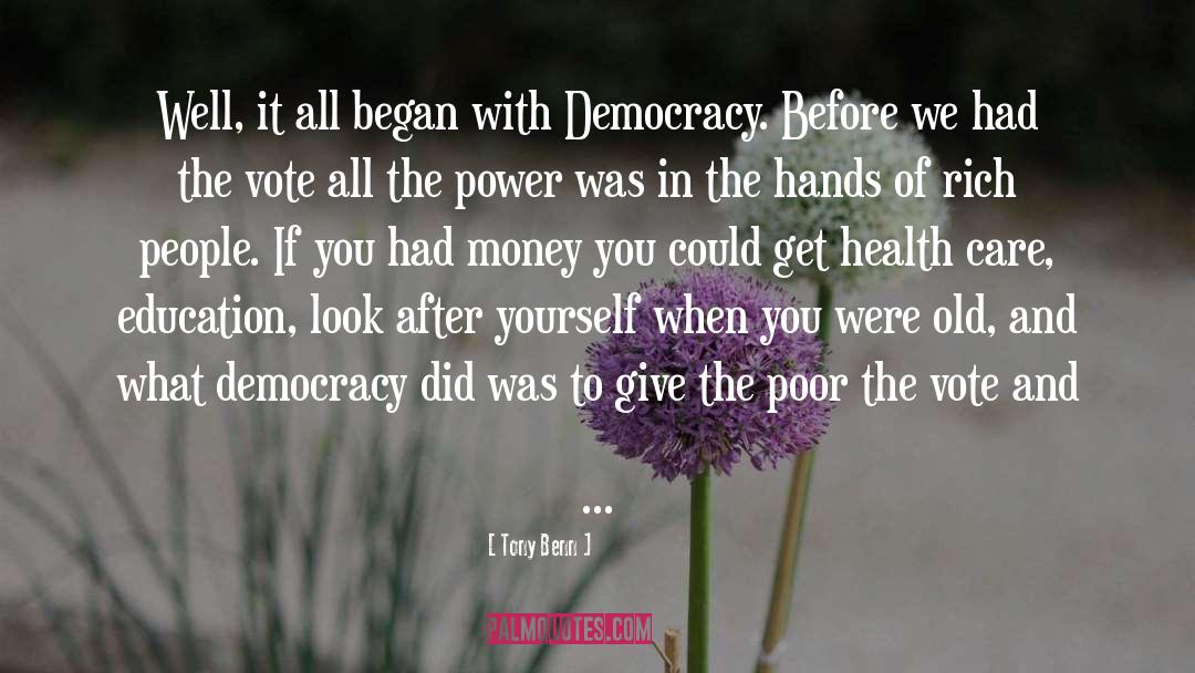 Arsenal Of Democracy quotes by Tony Benn