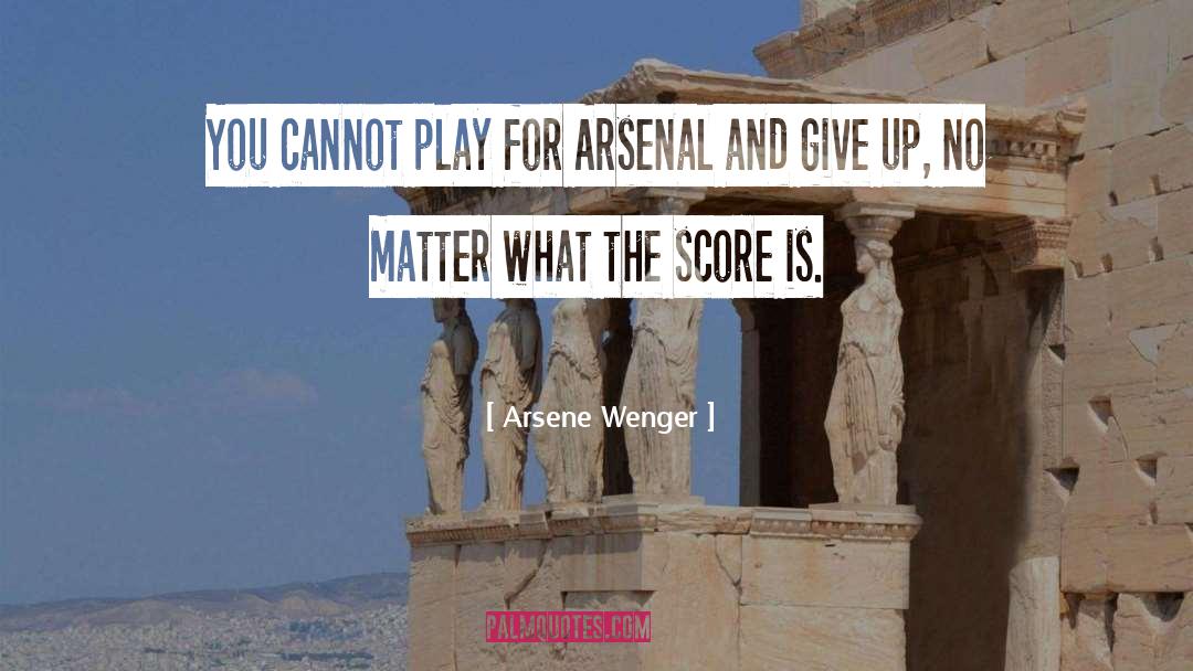 Arsenal quotes by Arsene Wenger
