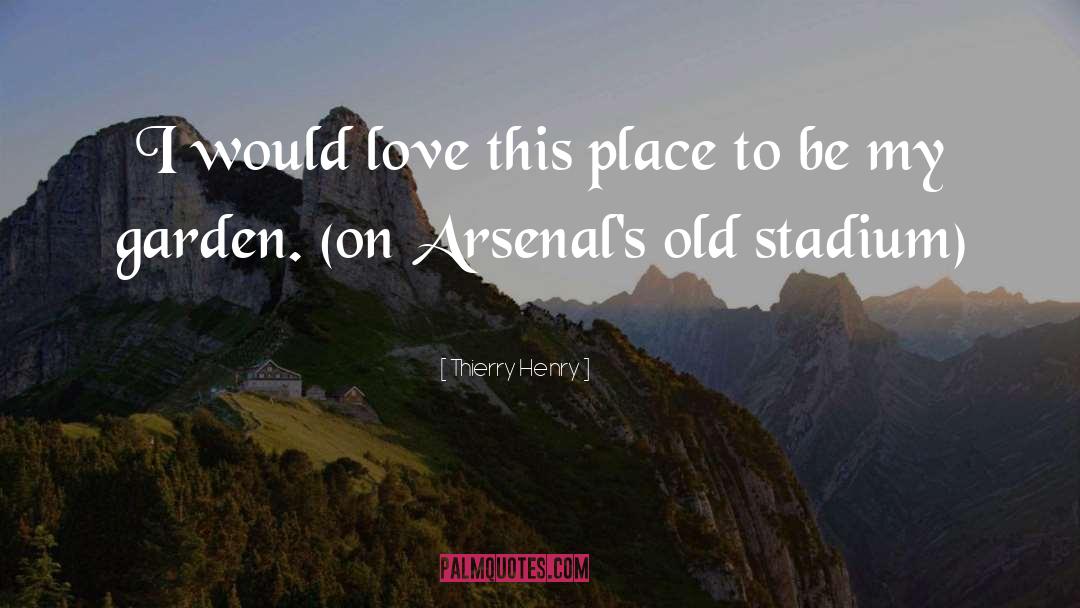 Arsenals quotes by Thierry Henry