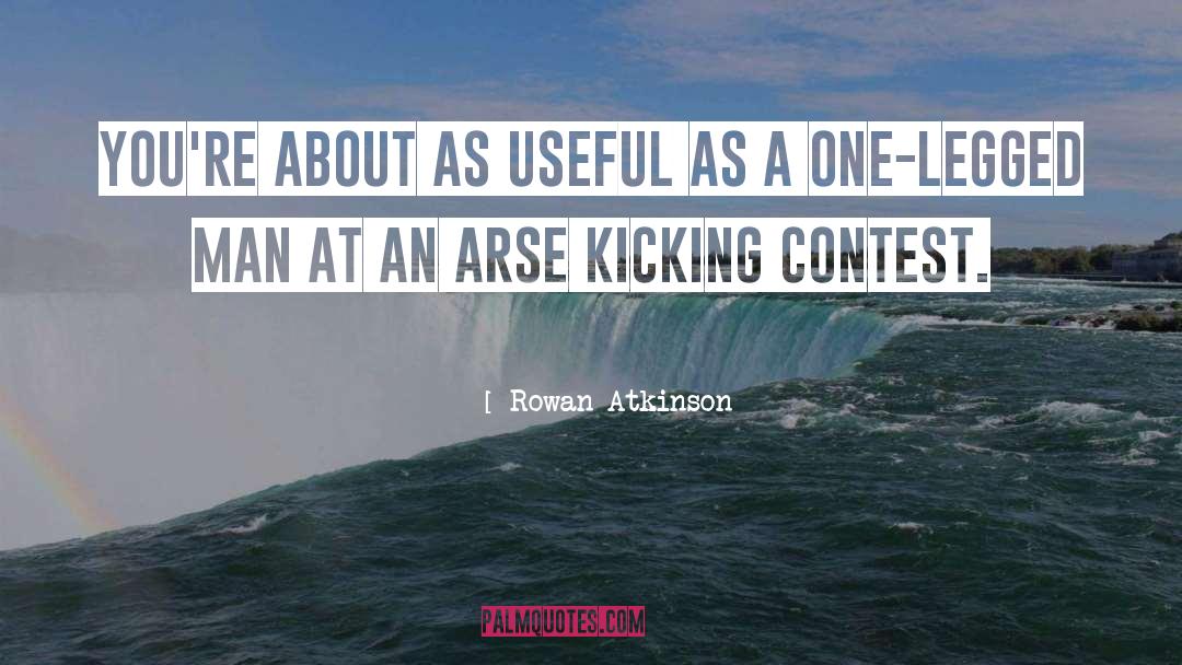 Arses quotes by Rowan Atkinson