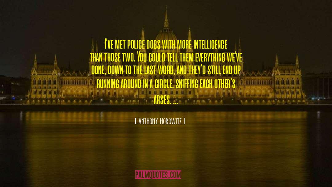 Arses quotes by Anthony Horowitz