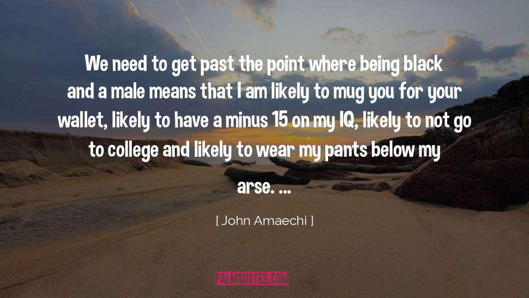 Arses quotes by John Amaechi