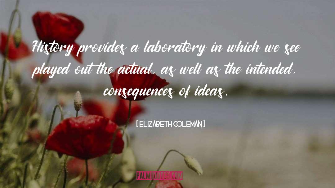 Arsho Laboratory quotes by Elizabeth Coleman