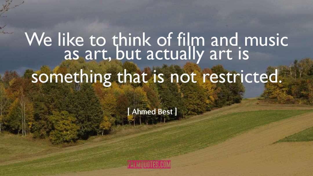 Art And Individuality quotes by Ahmed Best