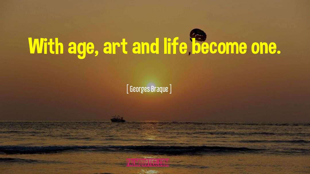 Art And Life quotes by Georges Braque