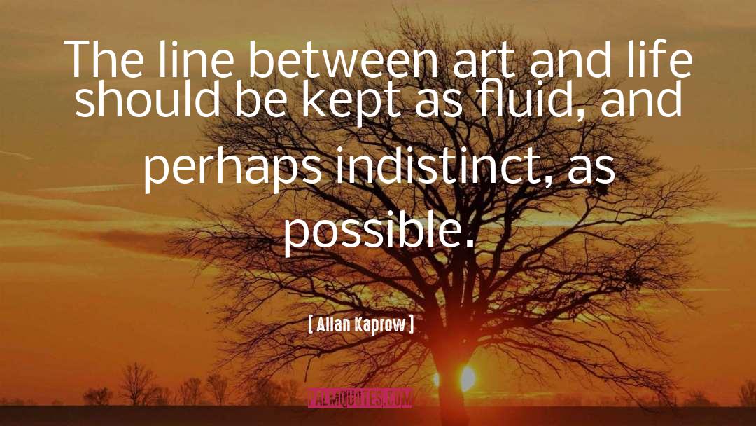 Art And Life quotes by Allan Kaprow