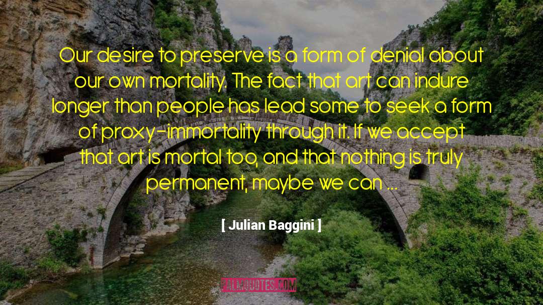 Art And Life quotes by Julian Baggini