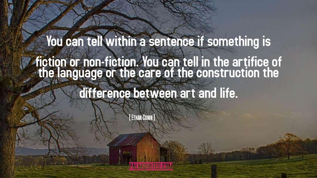 Art And Life quotes by Ethan Canin