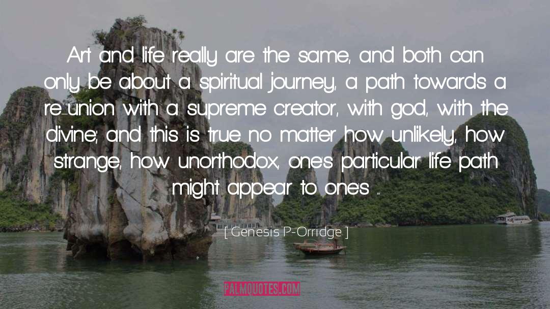 Art And Life quotes by Genesis P-Orridge