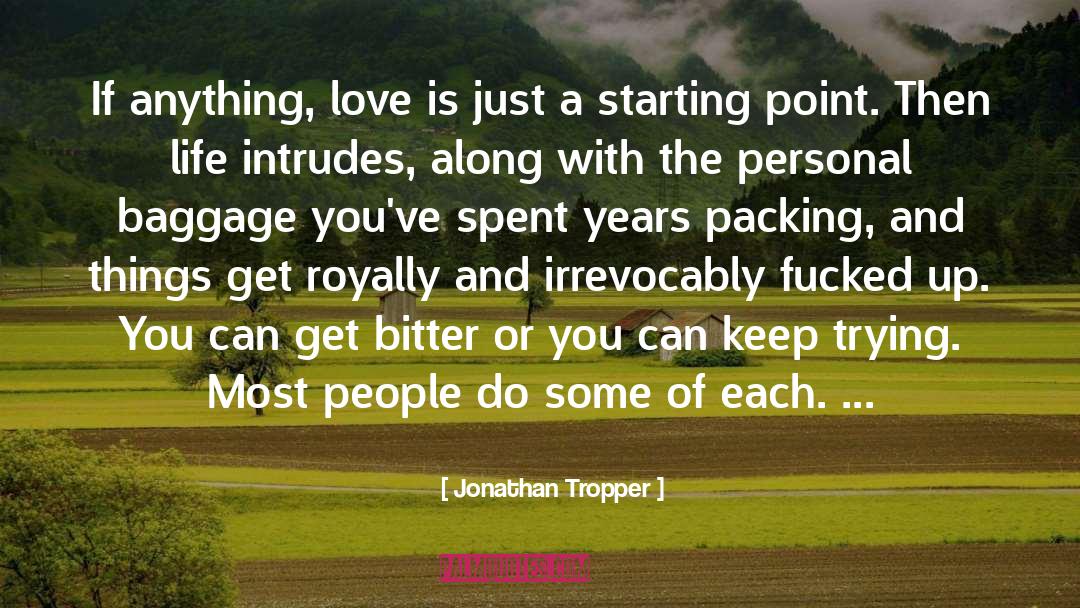 Art And Love quotes by Jonathan Tropper