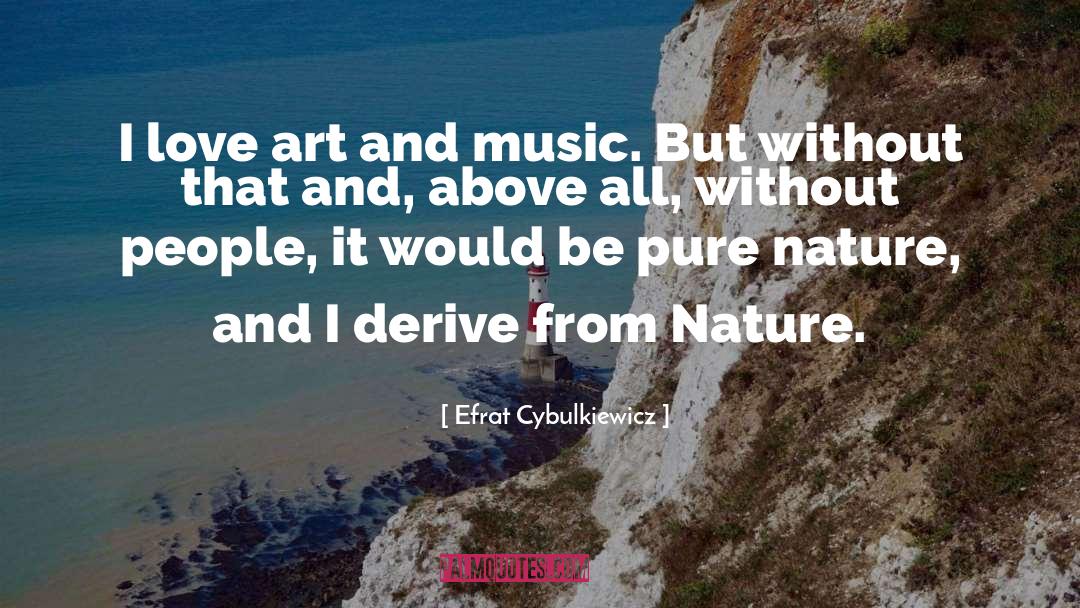 Art And Music quotes by Efrat Cybulkiewicz