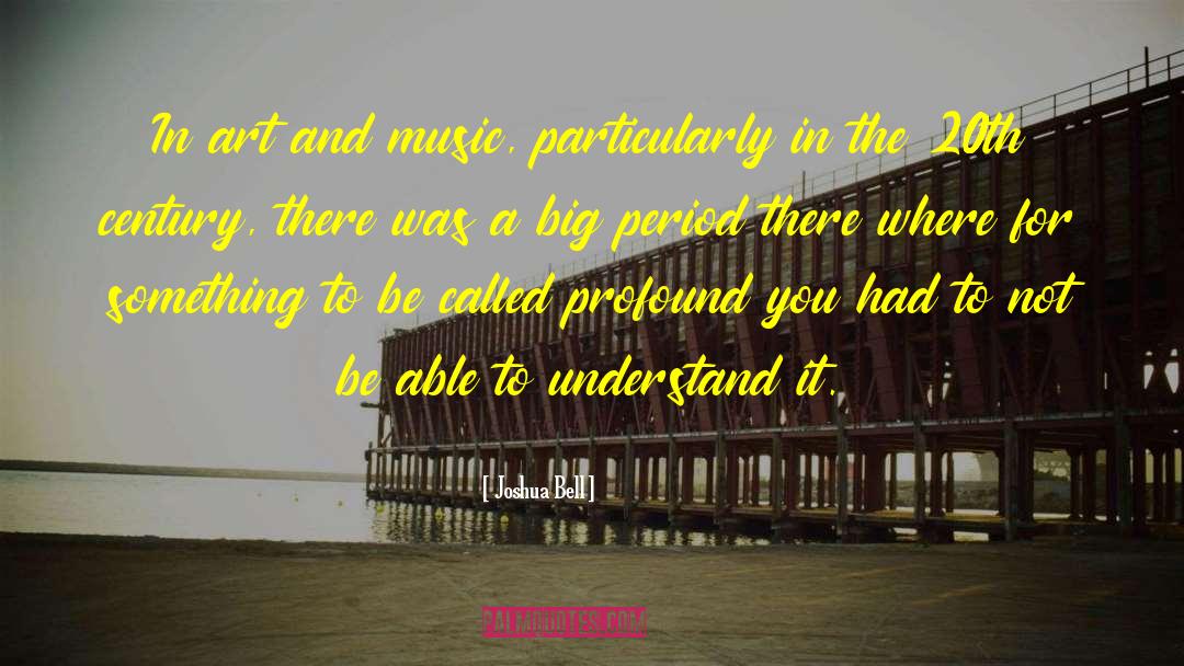 Art And Music quotes by Joshua Bell