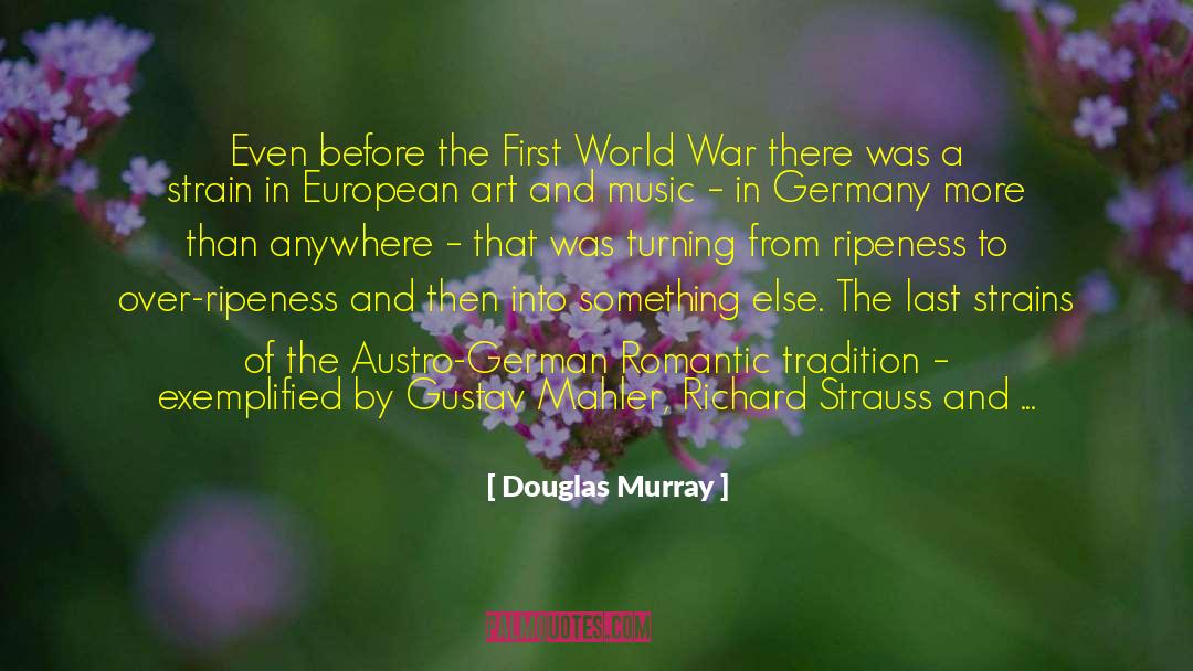 Art And Music quotes by Douglas Murray
