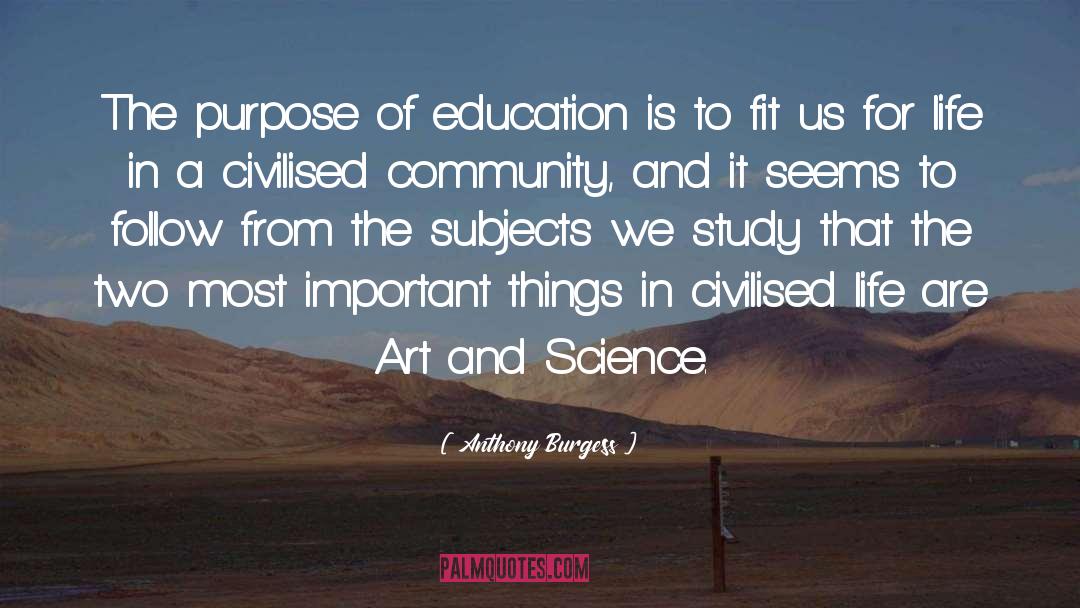 Art And Science quotes by Anthony Burgess