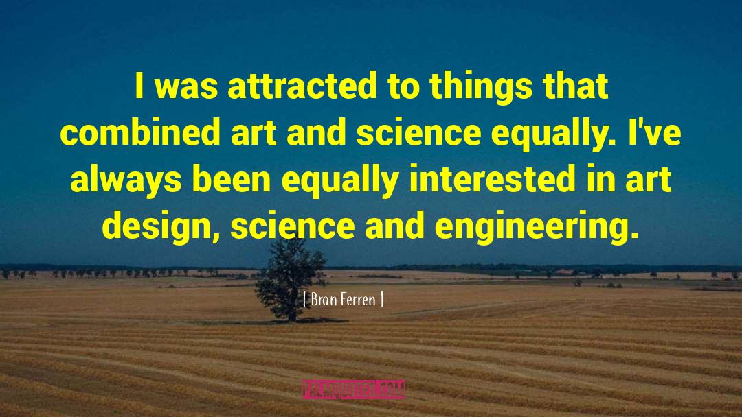 Art And Science quotes by Bran Ferren