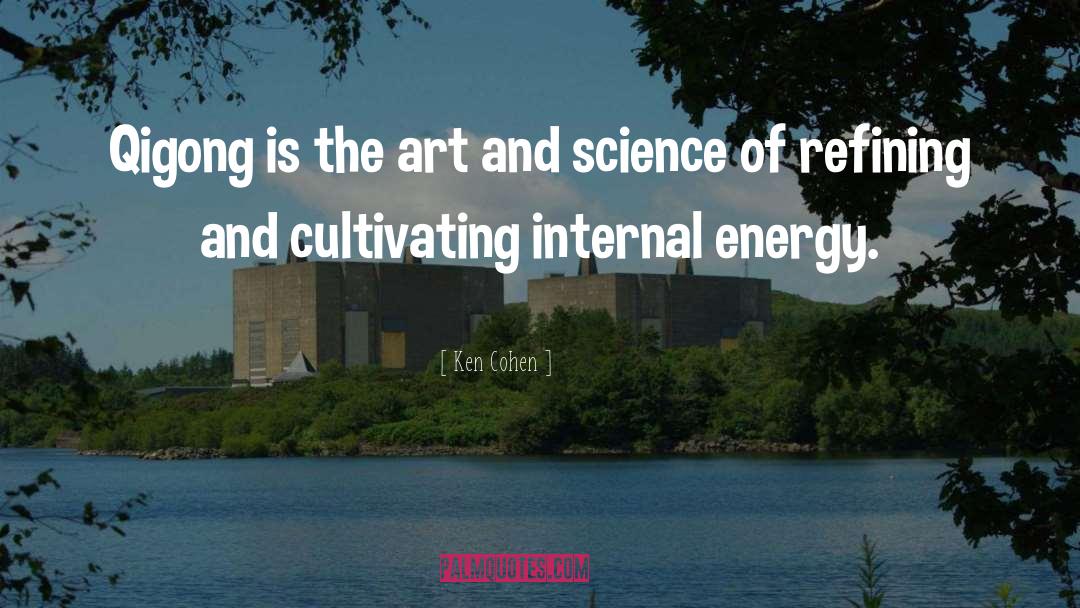 Art And Science quotes by Ken Cohen