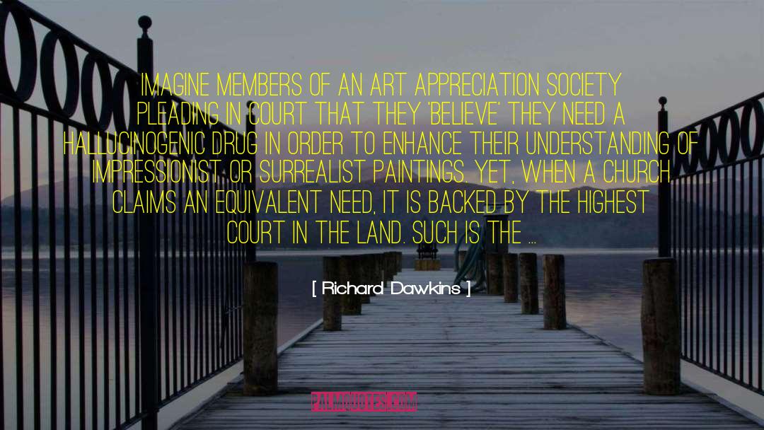 Art Appreciation quotes by Richard Dawkins