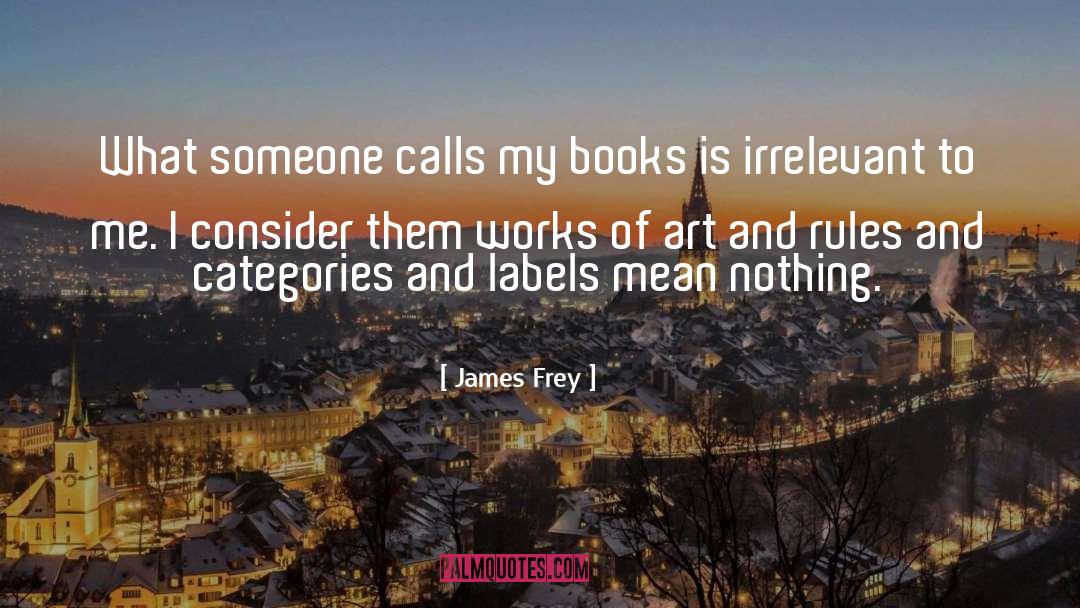 Art Book quotes by James Frey