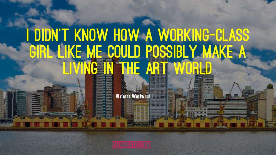 Art Class quotes by Vivienne Westwood