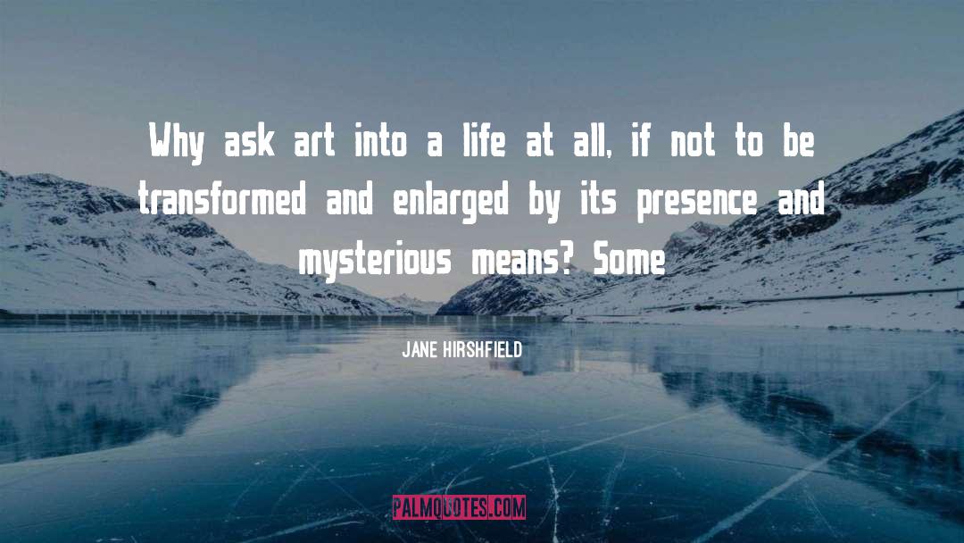 Art Class quotes by Jane Hirshfield