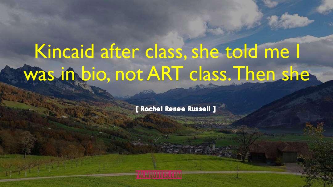 Art Class quotes by Rachel Renee Russell