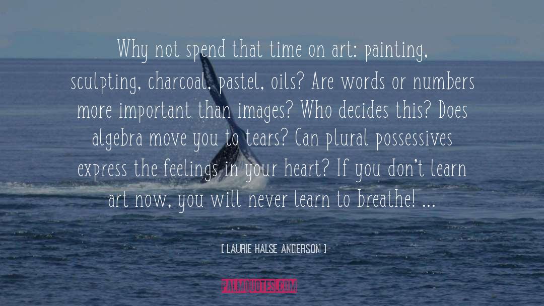 Art Collection quotes by Laurie Halse Anderson