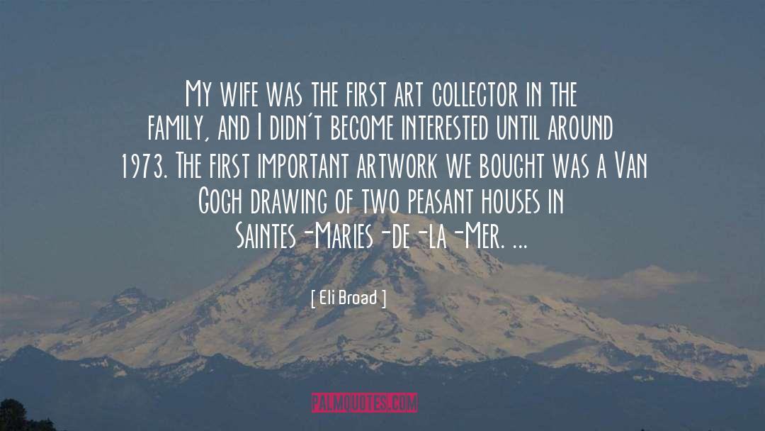 Art Collector quotes by Eli Broad