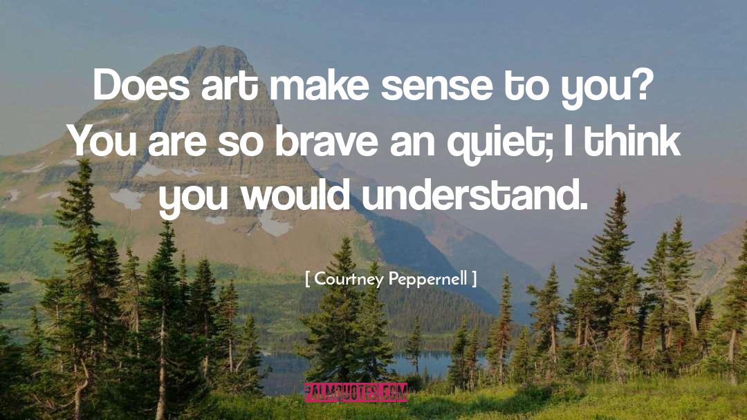 Art Critic quotes by Courtney Peppernell