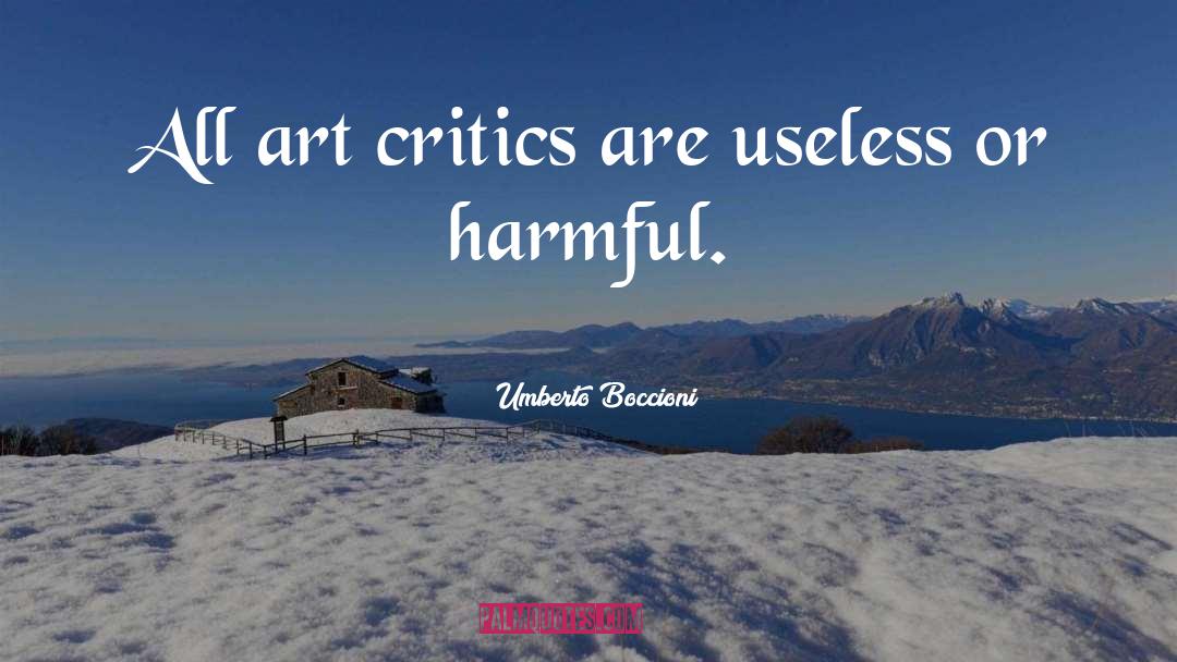 Art Critic quotes by Umberto Boccioni