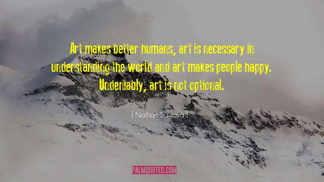 Art Criticism quotes by Nathan Sawaya