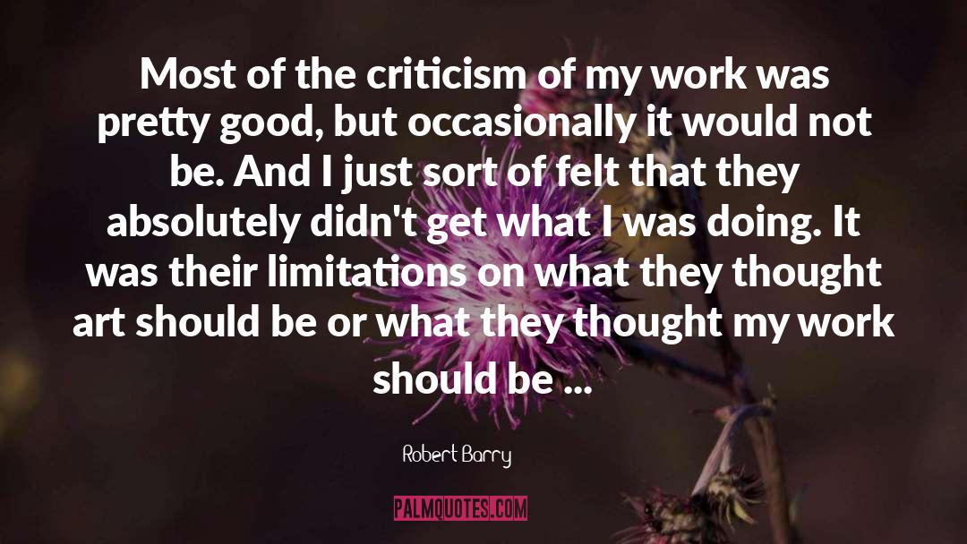 Art Criticism quotes by Robert Barry