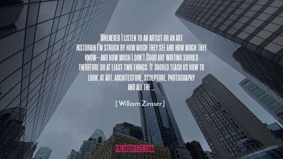 Art Criticism quotes by William Zinsser