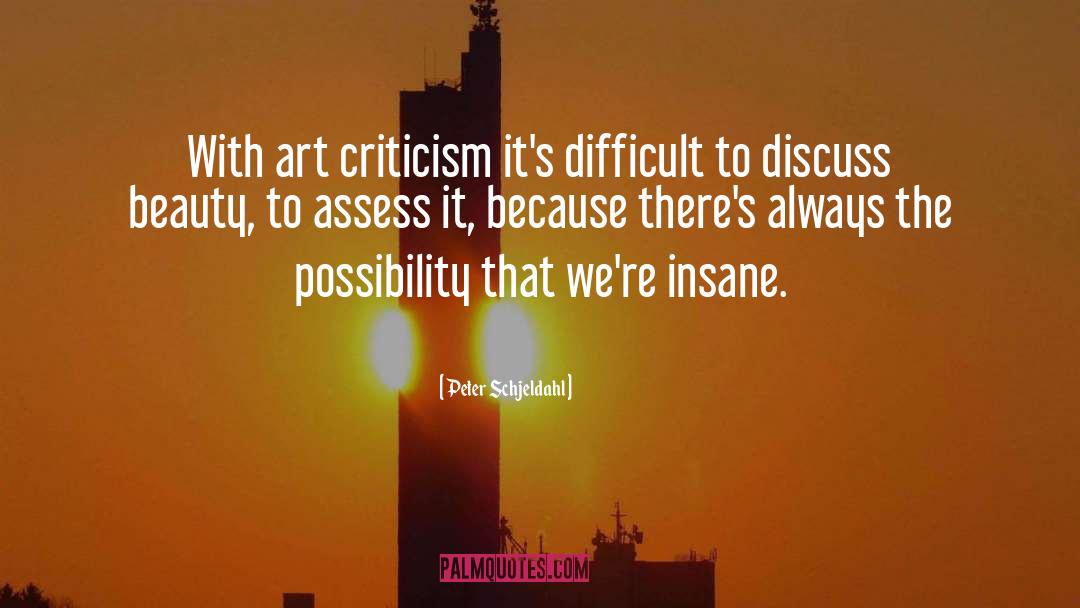 Art Criticism quotes by Peter Schjeldahl