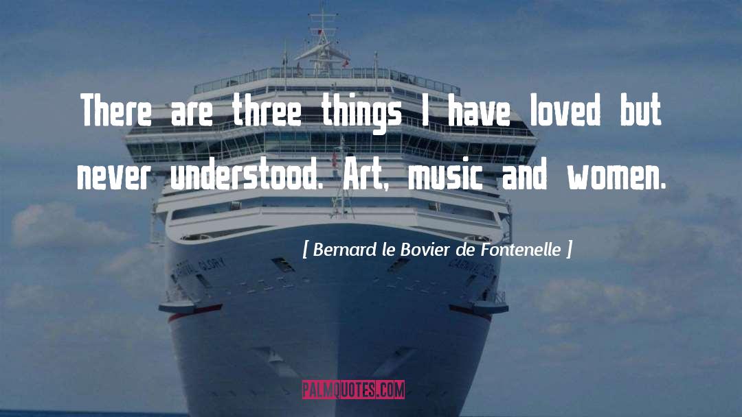 Art Criticism quotes by Bernard Le Bovier De Fontenelle