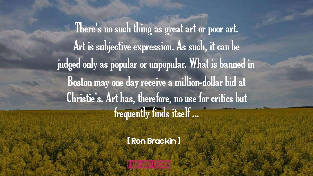 Art Critics quotes by Ron Brackin