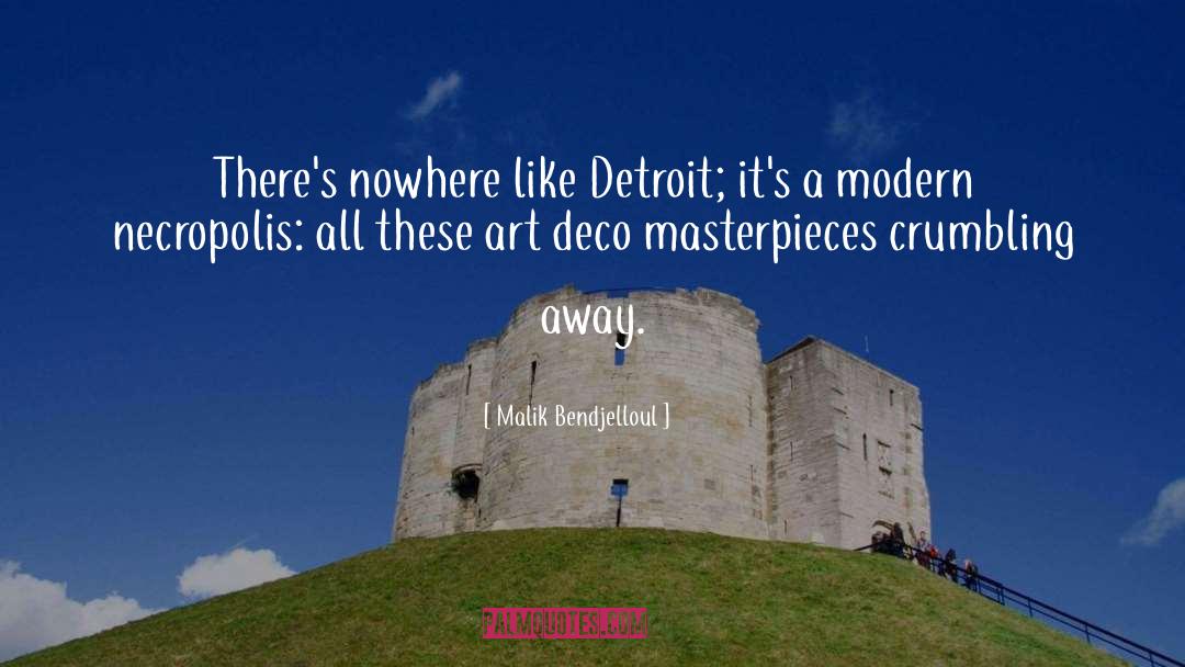 Art Deco quotes by Malik Bendjelloul